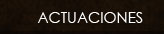 Actuaciones